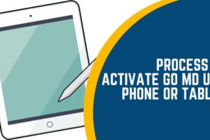 Process to Activate GO MD USA Phone or Tablet