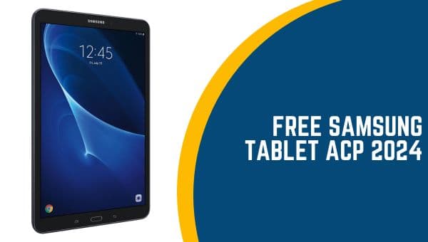 Free Samsung Tablet ACP 2024