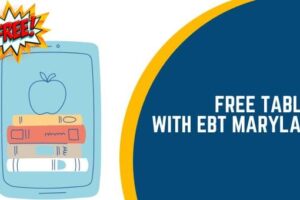 Free Tablet With EBT Maryland