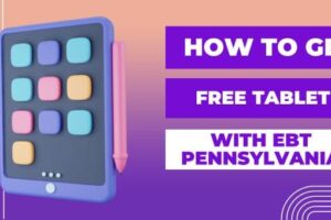 Free Tablet With EBT Pennsylvania