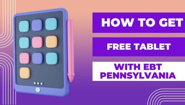 Free Tablet With EBT Pennsylvania